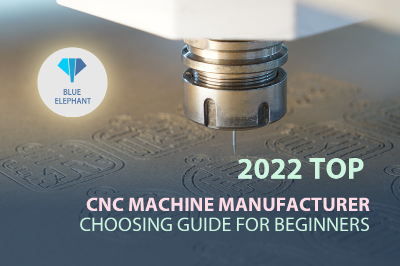 2024 CNC Machine Manufacturer Choosing Guide for Beginners