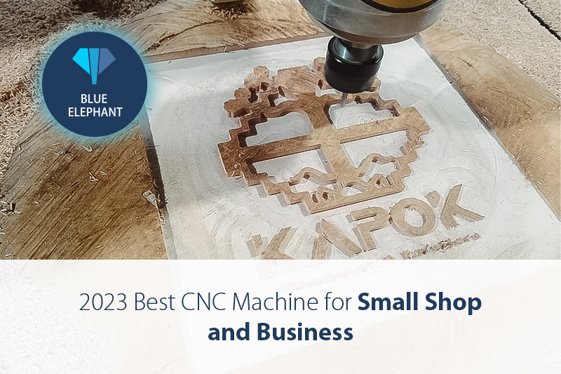 2024 Best CNC Machine for Small Shop and Business