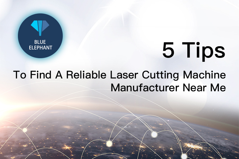5 Tips To Find A Reliable Laser Cutting Machine Manufacturer Near Me