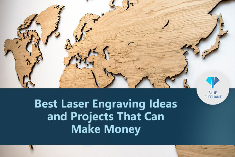 Best Laser Engraving Ideas and Projects That Can Make Money