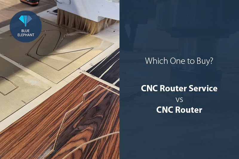 CNC Router Service vs CNC Router, Which One to Buy?
