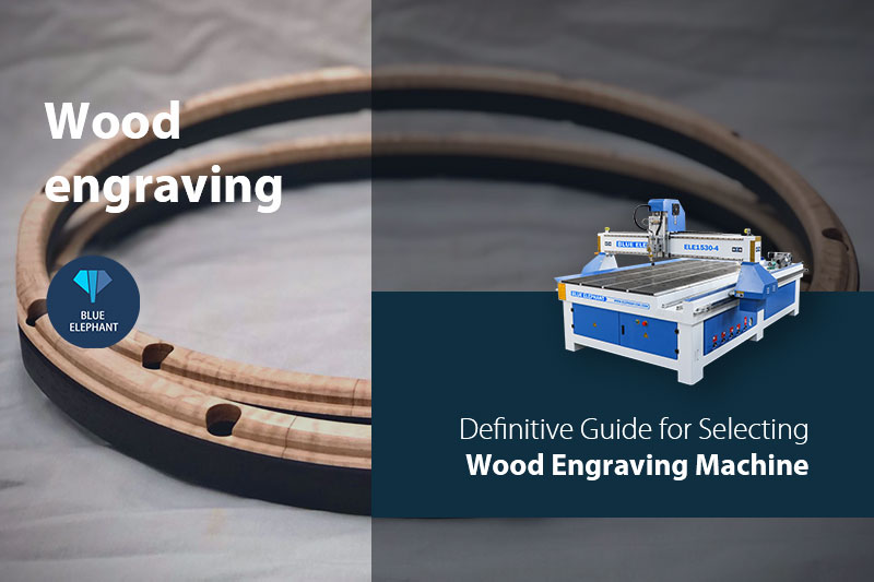 Definitive Guide for Selecting Wood Engraving Machine