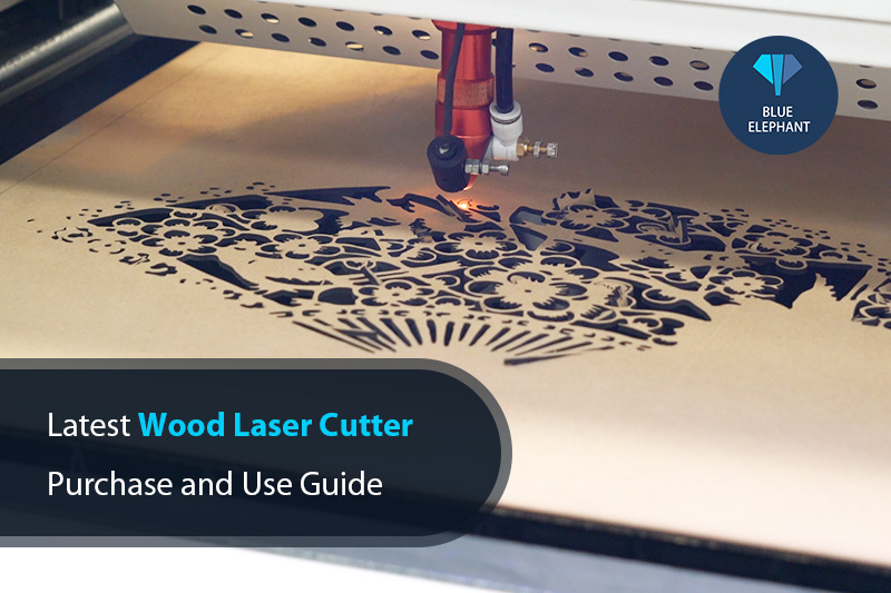 Latest Wood Laser Cutter Purchase and Use Guide