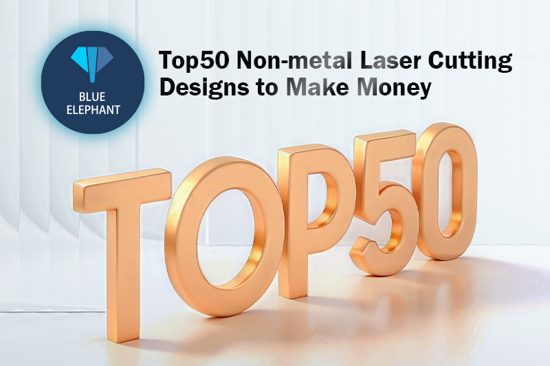 Top50 Non-metal Laser Cutting Designs to Make Money
